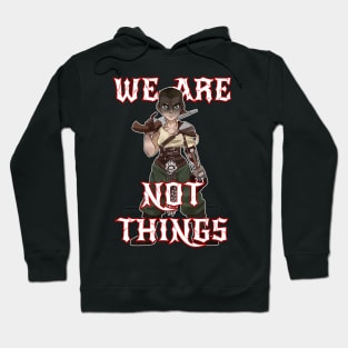 We Are Not Things - Imperator Furiosa Hoodie